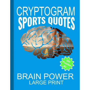 Cryptogram Sports Quotes: Cryptograms The Ultimate Brain Power Word Game Puzzle Books For Adults And Kids (300 Puzzles) #3 With Basketball, Base - Paperback