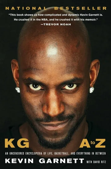 Kg: A to Z: An Uncensored Encyclopedia of Life, Basketball, and Everything in Between - Paperback
