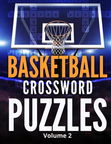 Basketball Crossword Puzzles (Volume 2): 8.5x11 Trivia Puzzle Book for Fans and Players - Paperback
