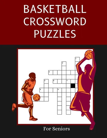 Basketball Crossword Puzzles for Seniors: Trivia Puzzle Book in Large Print for Elderly Fans and Adults - Paperback
