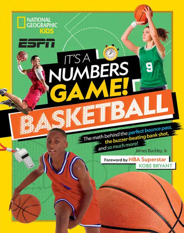 It's a Numbers Game! Basketball: The Math Behind the Perfect Bounce Pass, the Buzzer-Beating Bank Shot, and So Much More! - Hardcover