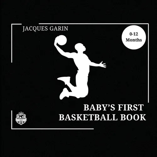 Baby's First Basketball Book: Black and White High Contrast Baby Book 0-12 Months on Basketball - Paperback