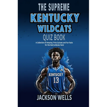 Kentucky Wildcats: The Supreme Quiz and Trivia Book for all college basketball fans - Paperback