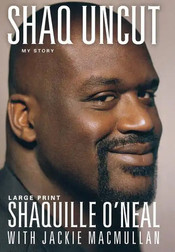 Shaq Uncut: My Story (Large type / large print Edition) - Hardcover
